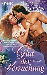 E-Book (epub) Glut der Versuchung von Nicole Jordan