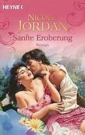 E-Book (epub) Sanfte Eroberung von Nicole Jordan