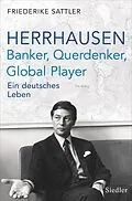 E-Book (epub) Herrhausen: Banker, Querdenker, Global Player von Friederike Sattler