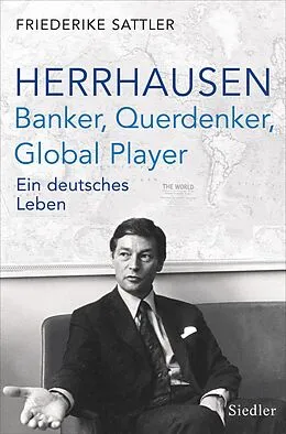 E-Book (epub) Herrhausen: Banker, Querdenker, Global Player von Friederike Sattler