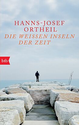 E-Book (epub) Die weißen Inseln der Zeit von Hanns-Josef Ortheil