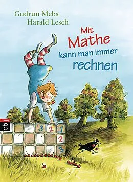 E-Book (epub) Mit Mathe kann man immer rechnen von Gudrun Mebs, Harald Lesch