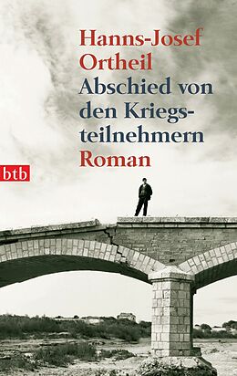 E-Book (epub) Abschied von den Kriegsteilnehmern von Hanns-Josef Ortheil