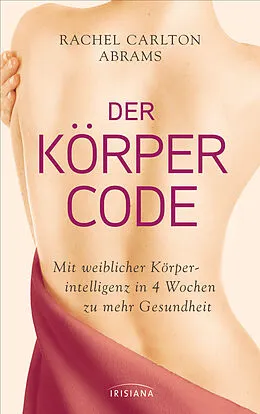 E-Book (epub) Der Körper-Code von Rachel Carlton Abrams