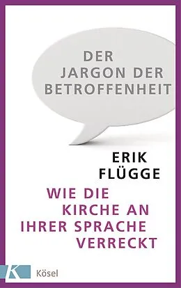E-Book (epub) Der Jargon der Betroffenheit von Erik Flügge