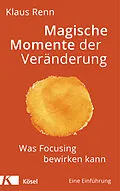 E-Book (epub) Magische Momente der Veränderung von Klaus Renn