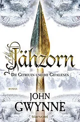 E-Book (epub) Jähzorn - Die Getreuen und die Gefallenen 3 von John Gwynne