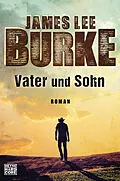 E-Book (epub) Vater und Sohn von James Lee Burke