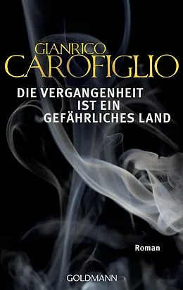 E-Book (epub) Die Vergangenheit ist ein gefährliches Land von Gianrico Carofiglio