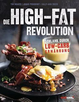 ePUB Die High-Fat-Revolution von Tim Noakes, Jonno Proudfoot, Sally-Ann Creed