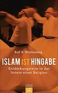 ePUB Islam ist Hingabe von Ralf K. Wüstenberg