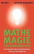 E-Book (epub) Mathe-Magie für Durchblicker von Arthur Benjamin