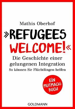 E-Book (epub) "Refugees Welcome!" von Mathis Oberhof, Carsten Tergast