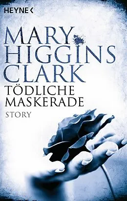 E-Book (epub) Tödliche Maskerade von Mary Higgins Clark
