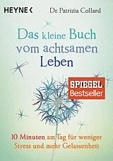 E-Book (epub) Das kleine Buch vom achtsamen Leben von Patrizia Collard