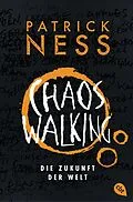 E-Book (epub) Chaos Walking - Die Zukunft der Welt von Patrick Ness