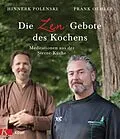 ePUB Die Zen-Gebote des Kochens von Frank Oehler, Hinnerk Polenski
