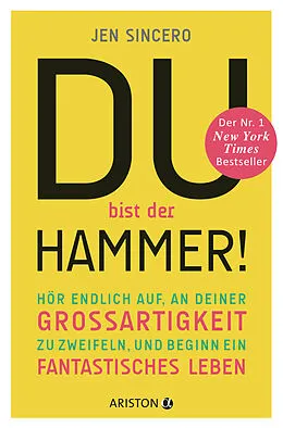 E-Book (epub) Du bist der Hammer! von Jen Sincero