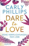 E-Book (epub) Keine Verpflichtungen, nur Liebe von Carly Phillips