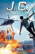 E-Book (epub) J.C. - Agent auf der Flucht von Joe Craig