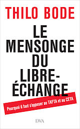 E-Book (epub) Le mensonge du libre-échange von Thilo Bode