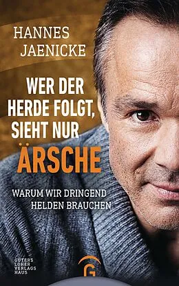 E-Book (epub) Wer der Herde folgt, sieht nur Ärsche von Hannes Jaenicke