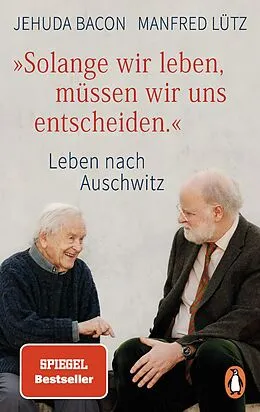E-Book (epub) "Solange wir leben, müssen wir uns entscheiden." von Jehuda Bacon, Manfred Lütz