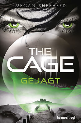 E-Book (epub) The Cage - Gejagt von Megan Shepherd