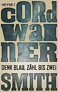 E-Book (epub) Denk blau, zähl bis zwei - von Cordwainer Smith