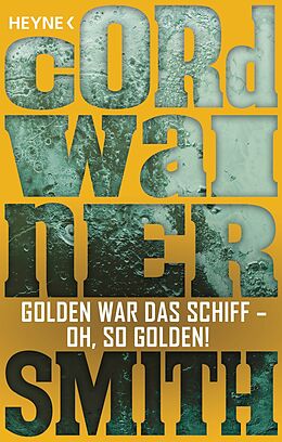E-Book (epub) Golden war das Schiff  oh, so golden! - von Cordwainer Smith