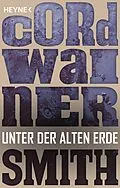 E-Book (epub) Unter der alten Erde von Cordwainer Smith