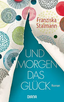 E-Book (epub) Und morgen das Glück von Franziska Stalmann