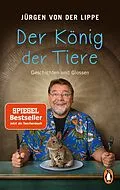 E-Book (epub) Der König der Tiere von Jürgen von der Lippe