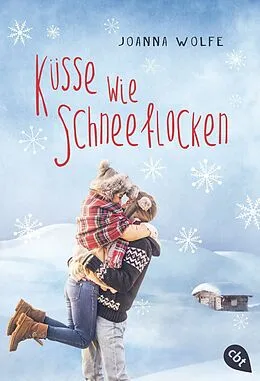 E-Book (epub) Küsse wie Schneeflocken von Joanna Wolfe