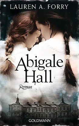 E-Book (epub) Abigale Hall von Lauren A. Forry