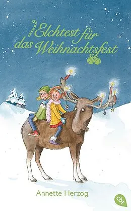 E-Book (epub) Elchtest für das Weihnachtsfest von Annette Herzog