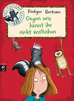 E-Book (epub) Stinktier &amp; Co - Gegen uns könnt ihr nicht anstinken von Rüdiger Bertram