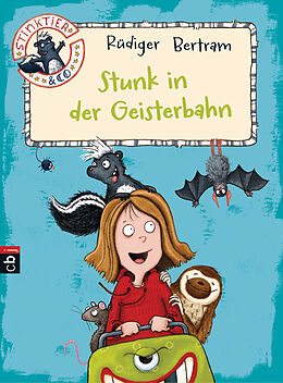 E-Book (epub) Stinktier &amp; Co - Stunk in der Geisterbahn von Rüdiger Bertram