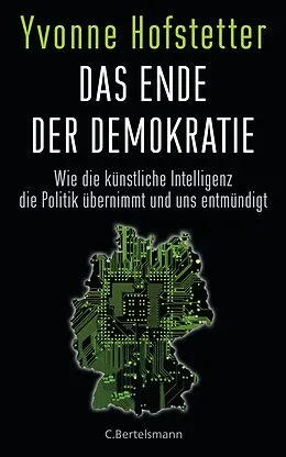 E-Book (epub) Das Ende der Demokratie von Yvonne Hofstetter