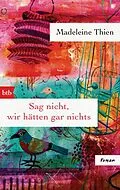 E-Book (epub) Sag nicht, wir hätten gar nichts von Madeleine Thien