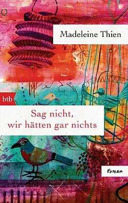 E-Book (epub) Sag nicht, wir hätten gar nichts von Madeleine Thien