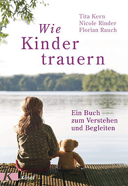 E-Book (epub) Wie Kinder trauern von Florian Rauch, Nicole Rinder, Tita Kern