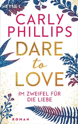 E-Book (epub) Im Zweifel für die Liebe von Carly Phillips