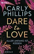 E-Book (epub) Aller Anfang ist küssen von Carly Phillips