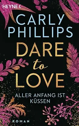 E-Book (epub) Aller Anfang ist küssen von Carly Phillips