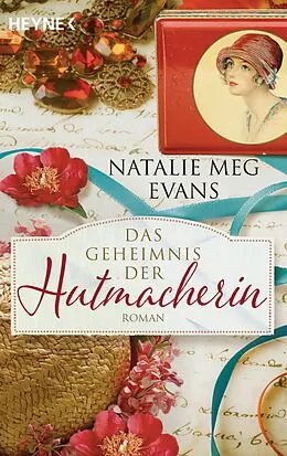 E-Book (epub) Das Geheimnis der Hutmacherin von Natalie Meg Evans