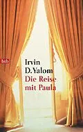 ePUB Die Reise mit Paula von Irvin D. Yalom