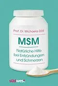 E-Book (epub) MSM  Natürliche Hilfe bei Entzündungen und Schmerzen von Michaela Döll