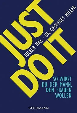 E-Book (epub) Just do it von Tucker Max, Geoffrey Miller