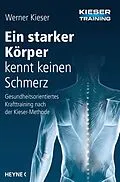 E-Book (epub) Ein starker Körper kennt keinen Schmerz von Werner Kieser